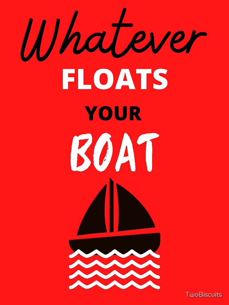 "Whatever Floats Your Boat Stickers" Sticker by TwoBiscuits Redbubble