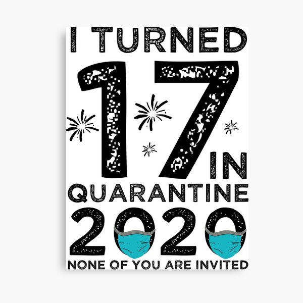 Cumplí 17 años en cuarentena 2020 Lienzo