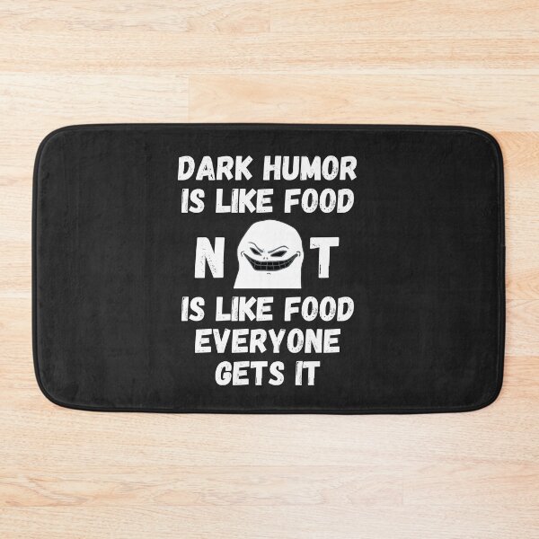 Item preview, Dark humor is like food not everyone gets it designed and sold by MohitJain1109.