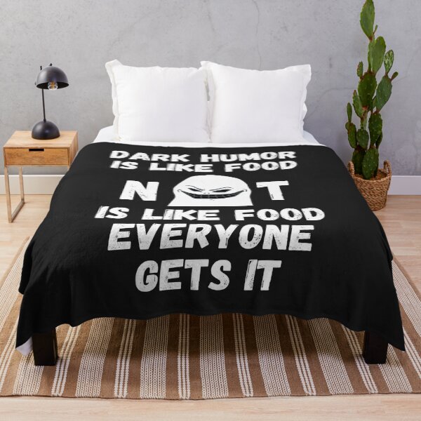 Item preview, Dark humor is like food not everyone gets it designed and sold by MohitJain1109.
