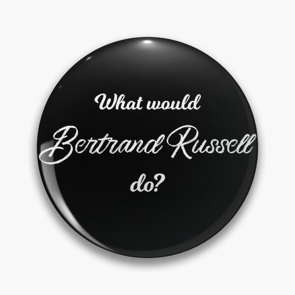 Item preview, What would Bertrand Russell do? designed and sold by lolquotes.