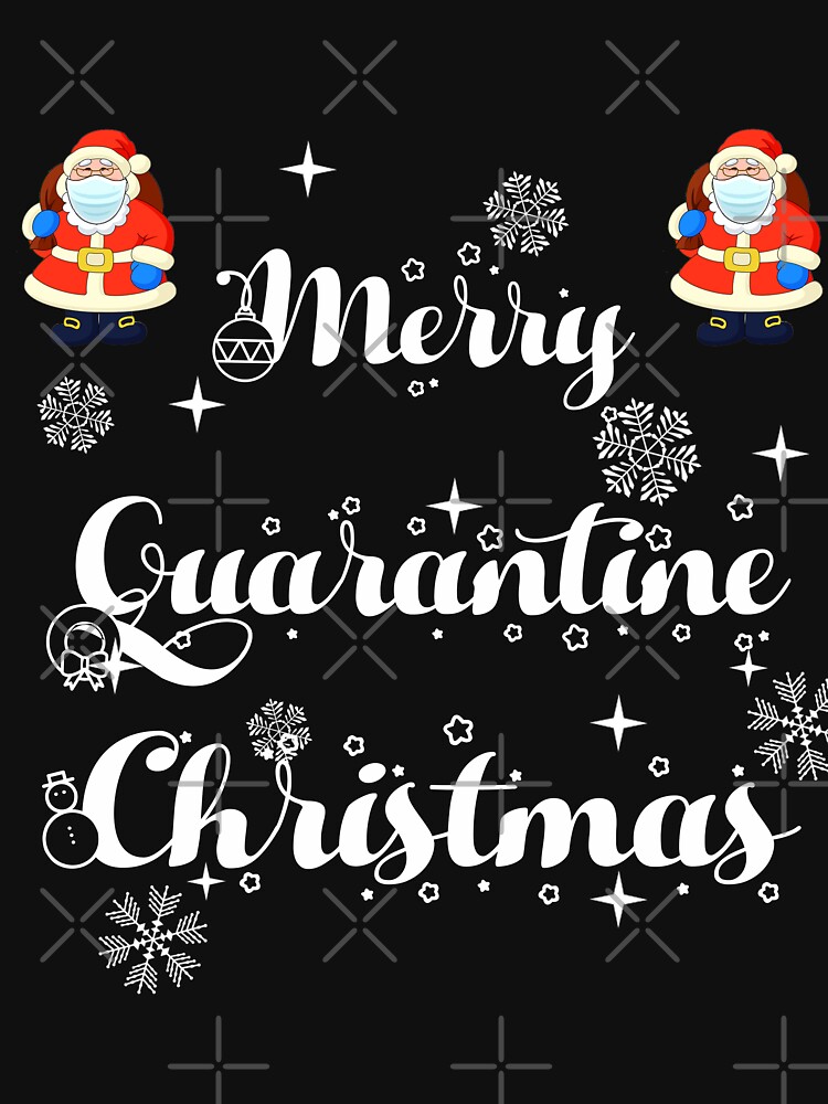 "merry quarantine christmas" Tshirt by Gastore Redbubble