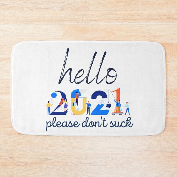 Item preview, Hello 2021 please don't suck designed and sold by BousboulaStorie.