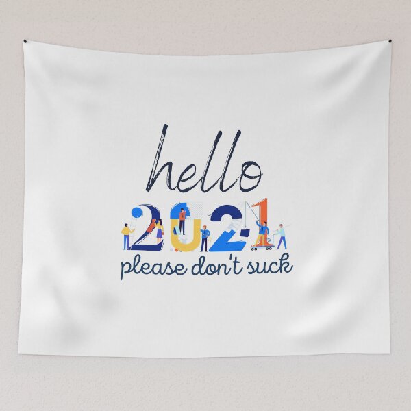 Item preview, Hello 2021 please don't suck designed and sold by BousboulaStorie.
