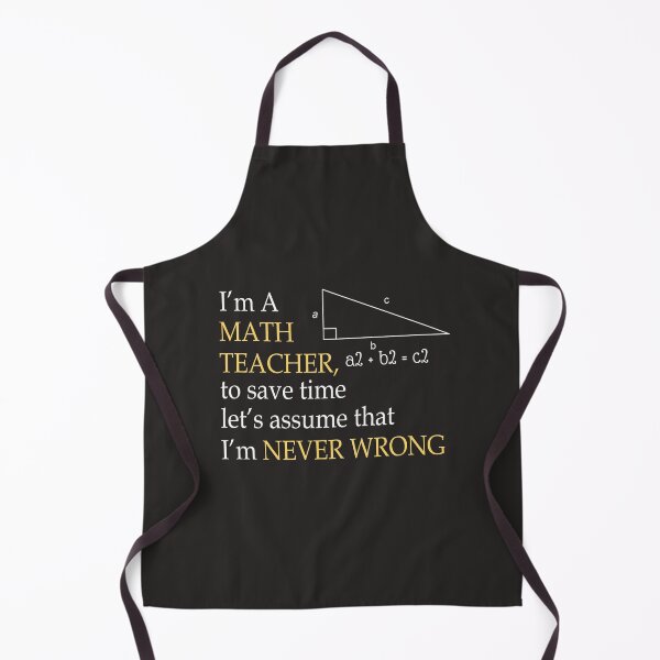 Item preview, I'm A Math Teacher To Save Time Let's Assume That I'm Never Wrong designed and sold by AscendMerch.