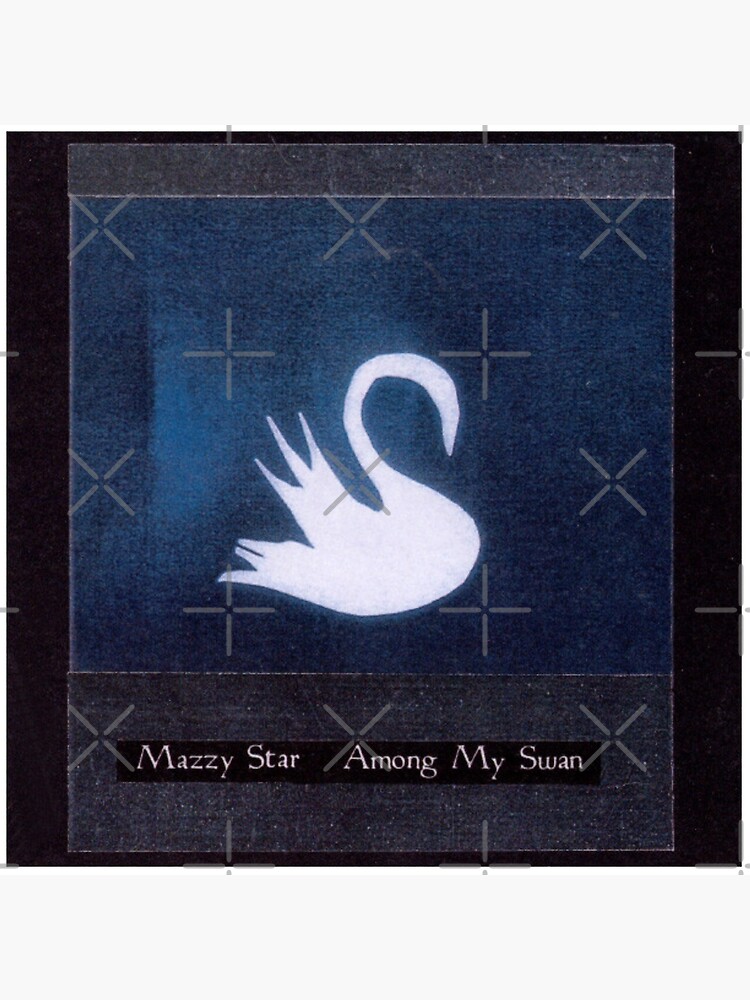 Mazzy Star Among My Swan Album Cover