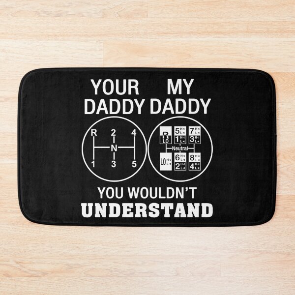 Item preview, YOUR DADDY - MY DADDY you wouldn't understand designed and sold by abiabo.