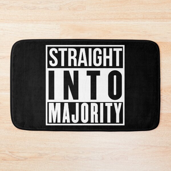 Item preview, Straight into majority (slightly wrong meme) designed and sold by Infdesigner.