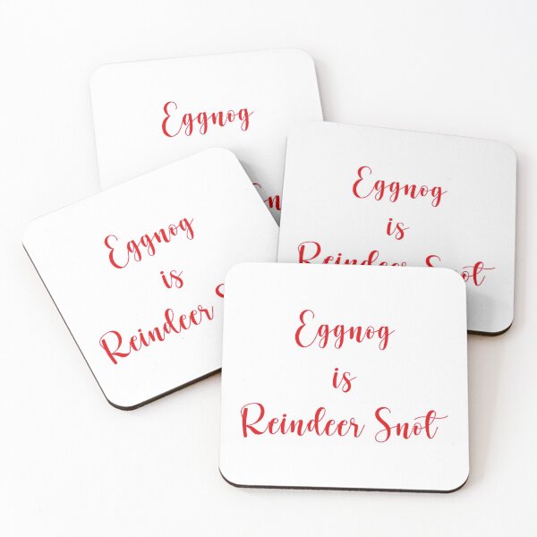 Item preview, Eggnog is  Reindeer Snot designed and sold by KATKattalestv.