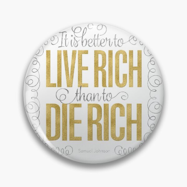 Item preview, Better to live rich than to die rich designed and sold by x1brett.