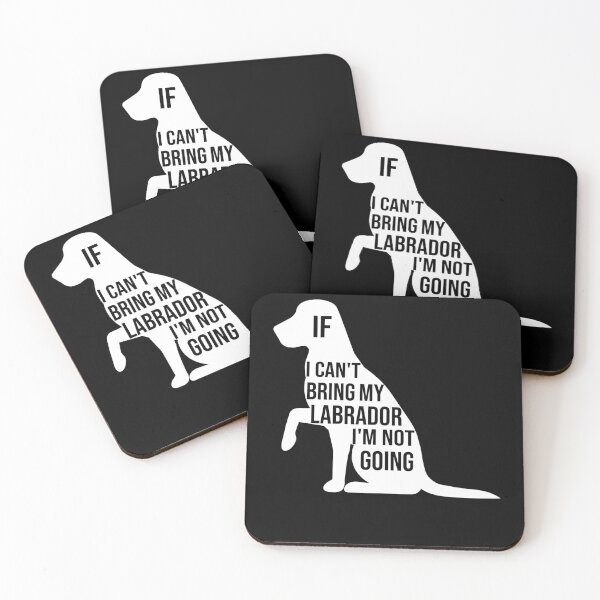 Item preview, funny labrador retriever dog gift if i can t bring my labrador i m not going designed and sold by alaechamlal.