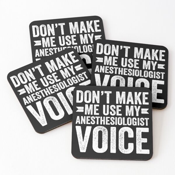 Item preview, Don't Make Me Use My Anesthesiologist Voice designed and sold by kamrankhan.