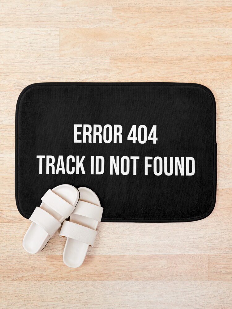 Thumbnail 1 of 6, Bath Mat, Error 404 - Track ID Not Found designed and sold by RolikaPod.