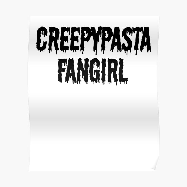 Creepypasta Stories Posters Redbubble - roblox creepypasta life breaking news