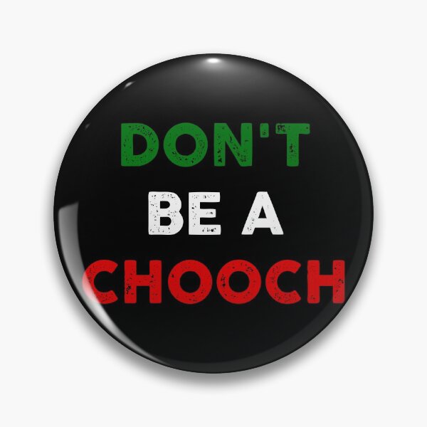 Item preview, Don't Be A Chooch  designed and sold by GoldenDov.