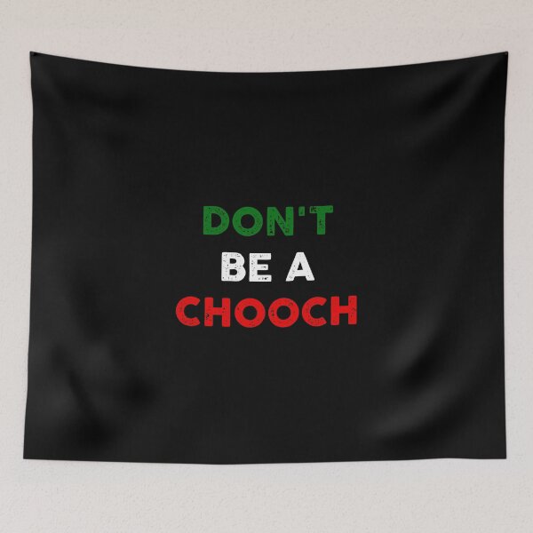 Item preview, Don't Be A Chooch  designed and sold by GoldenDov.