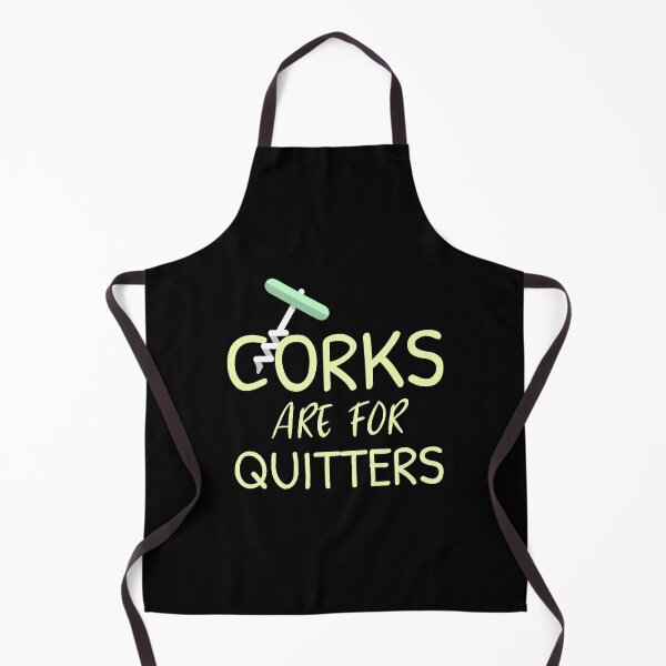 Item preview, Corks Are For Quitters designed and sold by NikStore.