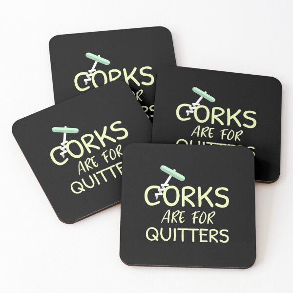 Item preview, Corks Are For Quitters designed and sold by NikStore.