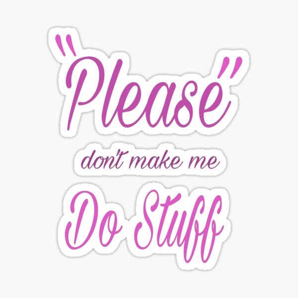 Sticker Please Kill Me Redbubble