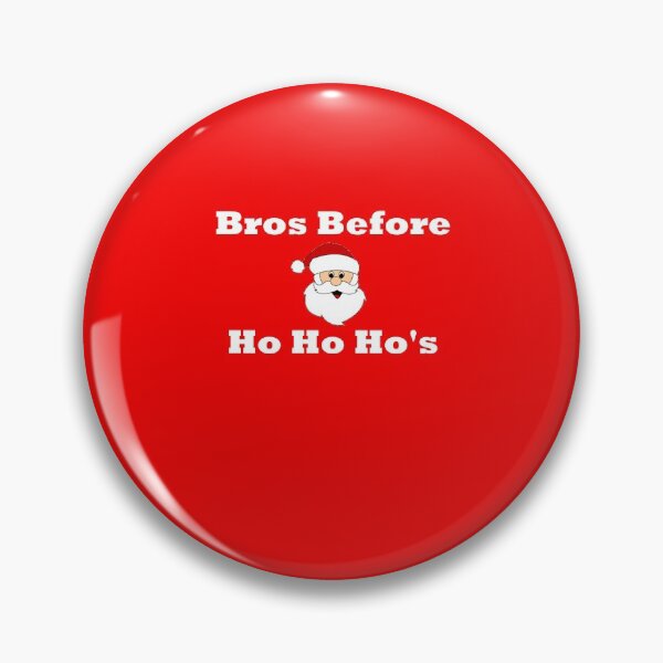 Item preview, Bros Before Ho Ho Hos designed and sold by CoolApparelShop.