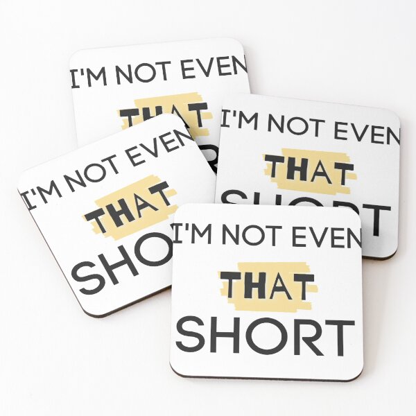 Item preview, I'm not even that short  designed and sold by Kazoza.