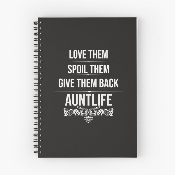 Item preview, Love Them Spoil Them Give Them Back Auntlife designed and sold by tarkaittisak.