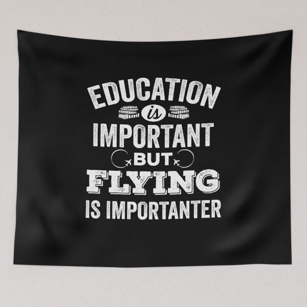 Item preview, Education is Important but Flying is Importanter designed and sold by Avgeek21.
