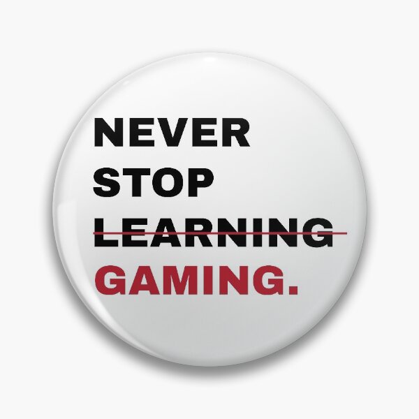 Item preview, Gaming Humour joke "Never Stop Gaming " designed and sold by nattdrws.