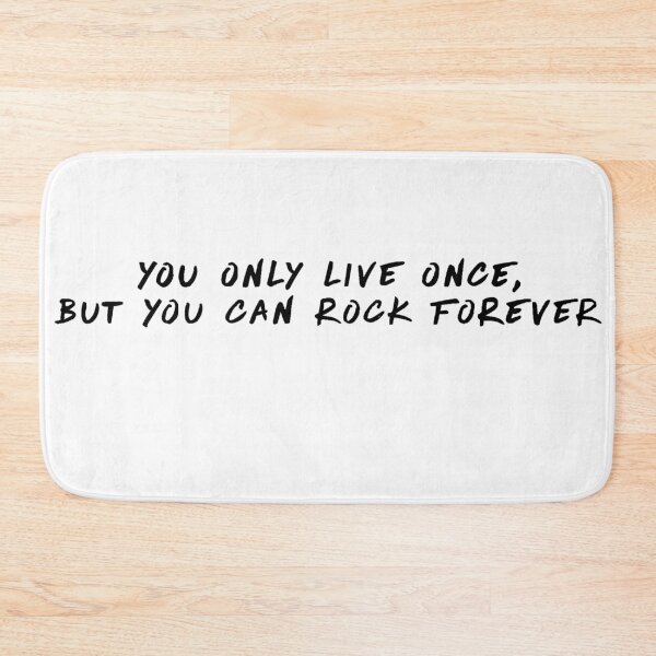 Item preview, You Only Live Once, But You Can Rock Forever designed and sold by beckahbrooks.