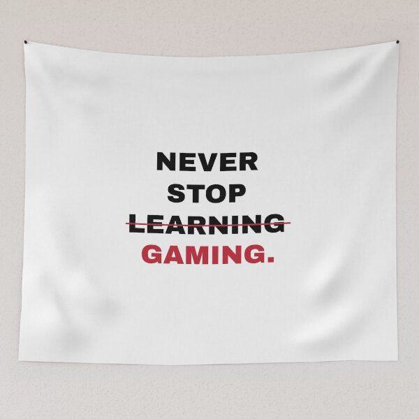 Item preview, Gaming Funny quote "Never Stop Gaming " designed and sold by nattdrws.