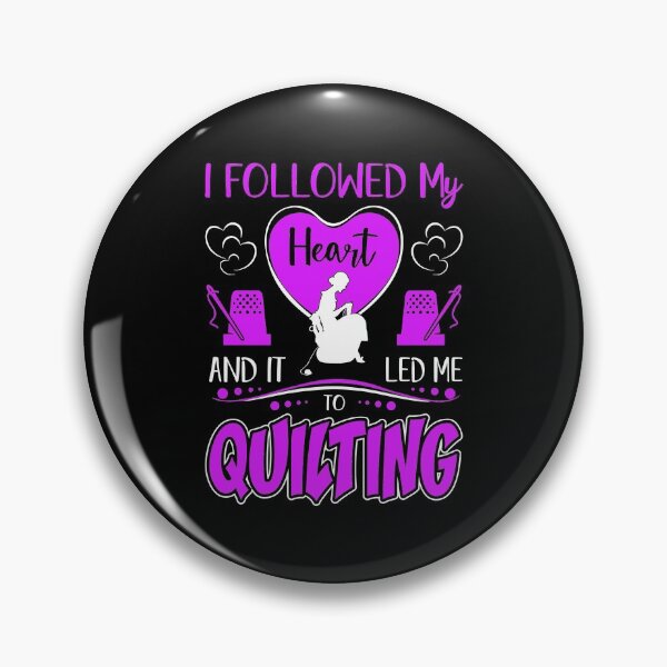 Item preview, I Followed My Heart It Led Me Quilting designed and sold by Charles Brian.