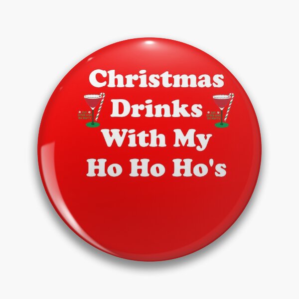 Item preview, Christmas Drinks With My Ho Ho Hos designed and sold by CoolApparelShop.