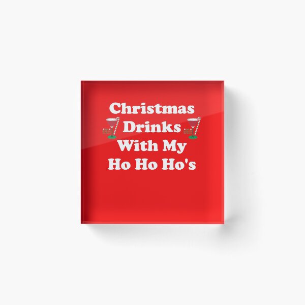 Item preview, Christmas Drinks With My Ho Ho Hos designed and sold by CoolApparelShop.