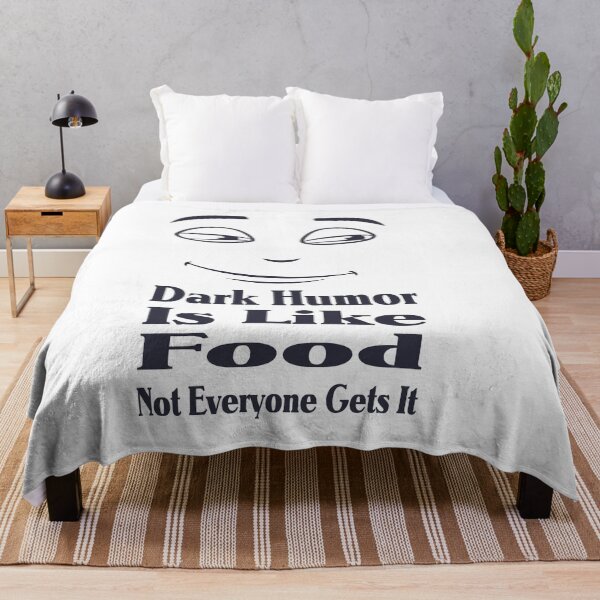Item preview, Dark Humor Is Like Food Not Everyone Gets It designed and sold by Shirtssprea.