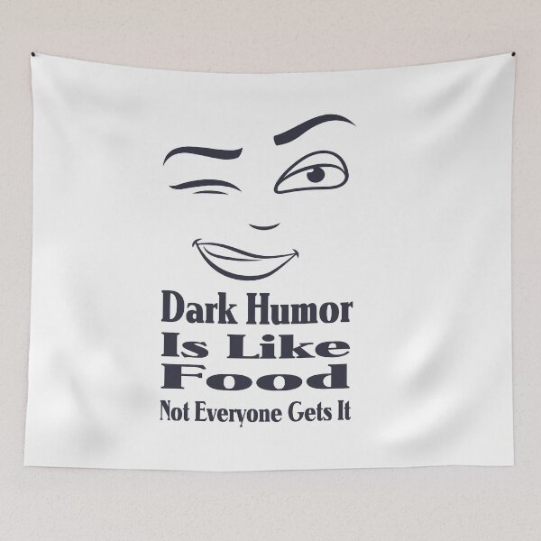 Item preview, Dark Humor Is Like Food Not Everyone Gets It designed and sold by Shirtssprea.