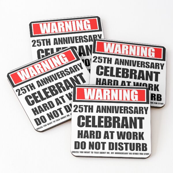 Item preview, Warning 25th Anniversary Celebrant Hard At Work Do Not Disturb designed and sold by cmmei.