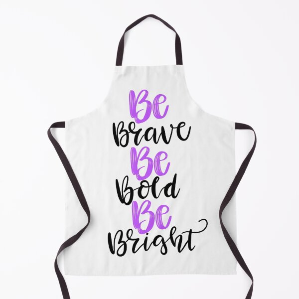 Item preview, Be Brave Be Bold Be Bright designed and sold by You2CartoonShop.