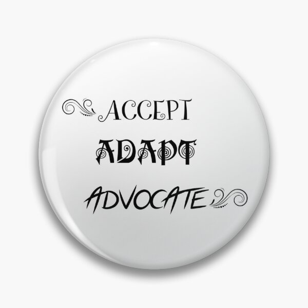 Item preview, Accept Adapt Advocate designed and sold by ActRightToday.