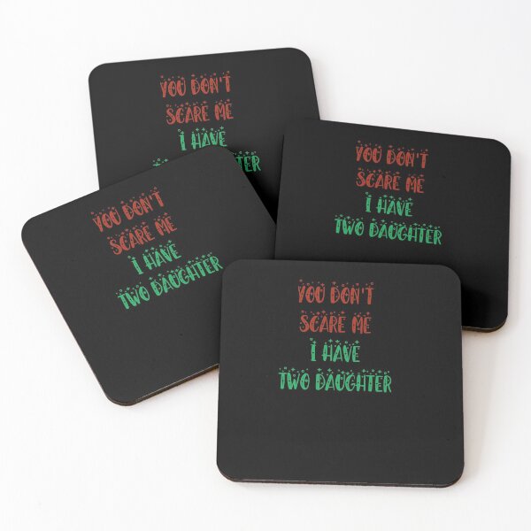 Item preview, You dont scare me i have two daughter 2 designed and sold by arnabbabai.