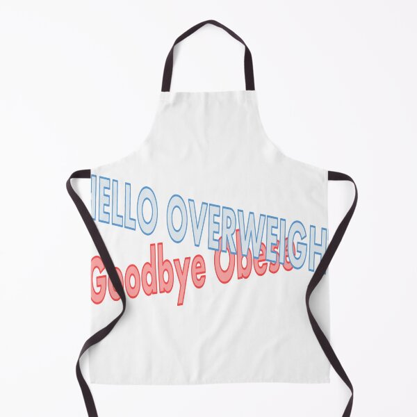 Item preview, HELLO OVERWEIGHT, goodbye obese designed and sold by icantdrinksoda.