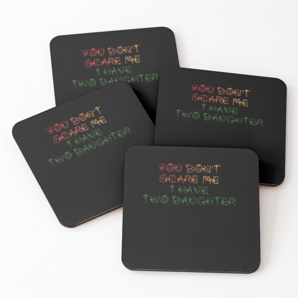 Item preview, You dont scare me i have two daughter 5 designed and sold by arnabbabai.