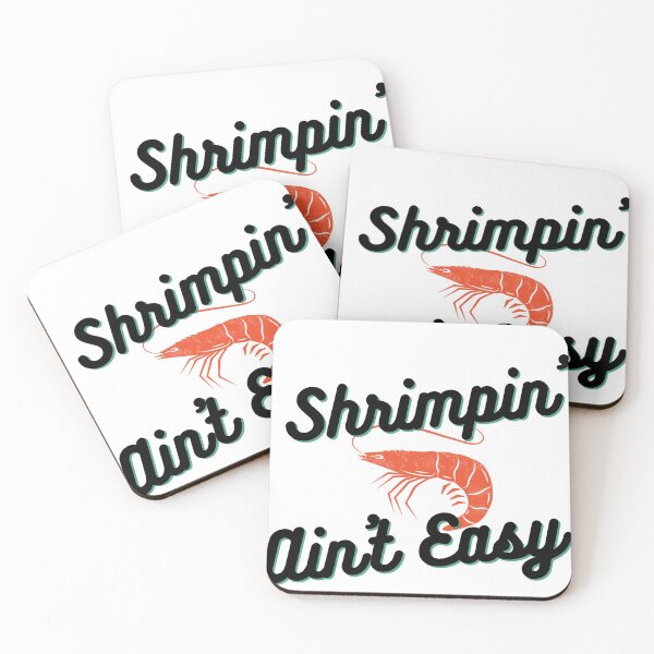 Item preview, Shrimpin' Ain't Easy designed and sold by ThisPlanetSucks.