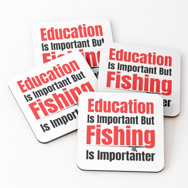 Item preview,   Education Is Important But Fishing Is Importanter designed and sold by Bachirdz.