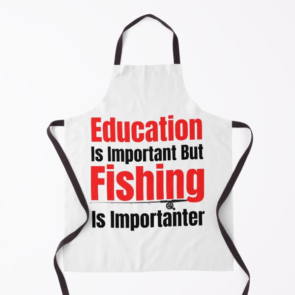 Item preview, Education Is Important But Fishing Is Importanter designed and sold by Bachirdz.