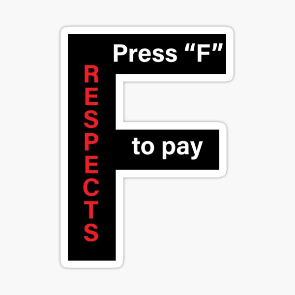 Press F to Pay Respects Sticker by xKiiNG0x