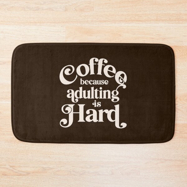 Item preview, Coffee, because adulting is hard. designed and sold by enriquepma.