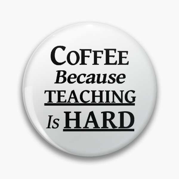 Item preview, Coffee Because Teaching is Hard (Black) designed and sold by devilmaycorp.