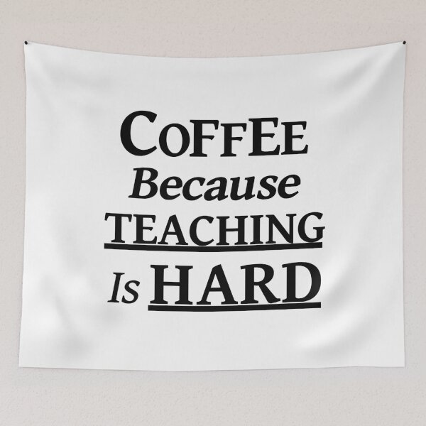 Item preview, Coffee Because Teaching is Hard (Black) designed and sold by devilmaycorp.