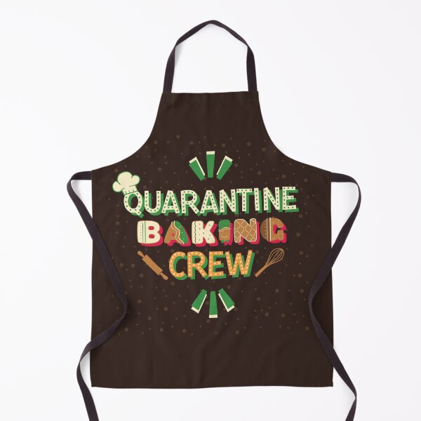 Item preview, Quarantine Baking Crew (Funny Quarantine Saying) designed and sold by HeraAndKosmos.