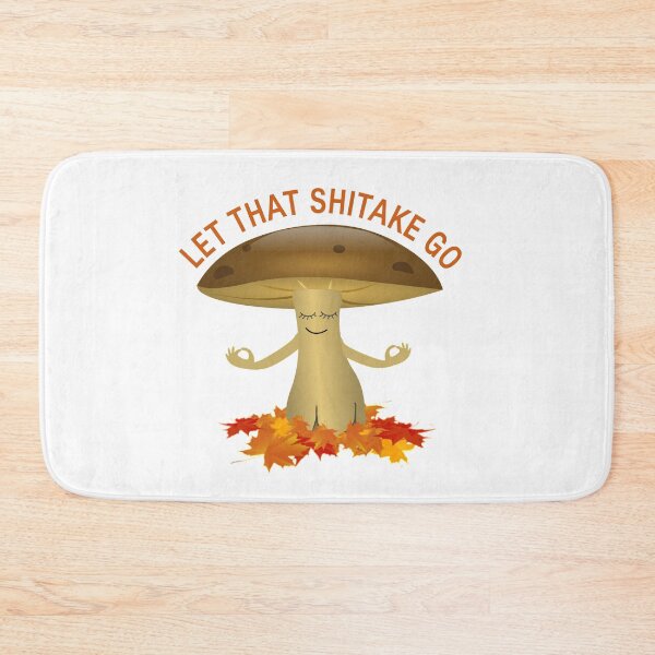 Item preview, Let that shitake go funny mushroom joke designed and sold by portrait4you.
